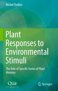 plant responses to environmental stimuli the role of specific forms of plant memory 1st edition michel