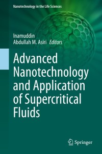 advanced nanotechnology and application of supercritical fluids 1st edition abdullah m. asiri 3030449831,