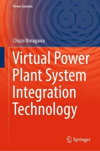 virtual power plant system integration technology 1st edition chuzo ninagawa 9811661472, 9811661480,