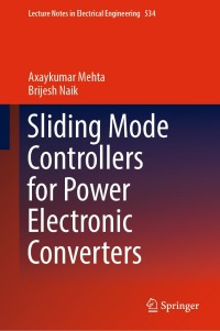 sliding mode controllers for power electronic converters 1st edition axaykumar mehta, brijesh naik
