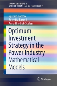optimum investment strategy in the power industry mathematical models 1st edition ryszard bartnik, berenika