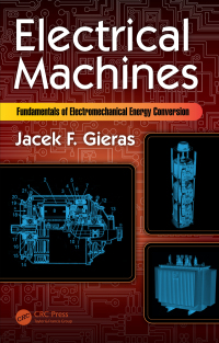 electrical machines fundamentals of electromechanical energy conversion 1st edition jacek f. gieras