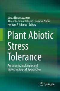 plant abiotic stress tolerance  agronomic molecular and biotechnological approaches 1st edition mirza