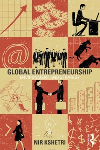 global entrepreneurship environment and strategy 1st edition kshetri, nir 0415887992, 9780415887991