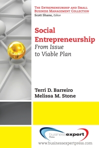 social entrepreneurship from issue to viable plan 1st edition terri d. barreiro , melissa m. stone