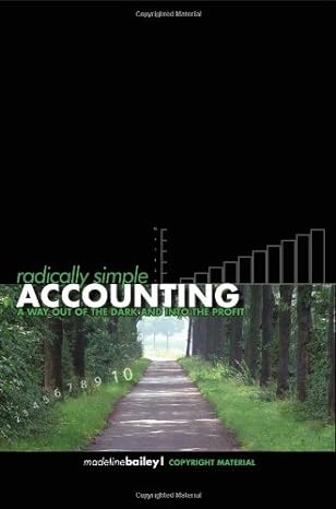 radically simple accounting a way out of the dark and into the profit 2nd edition madeline bailey 1419616722,