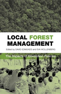 local forest management the impacts of devolution policies 1st edition david stuart edmunds, eva karoline