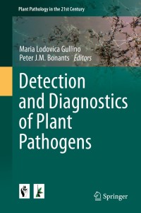 detection and diagnostics of plant pathogens 1st edition gullino, maria lodovica gullino, peter j. m. bonants