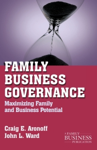 family business governance maximizing family and business potential 1st edition c. aronoff , j. ward