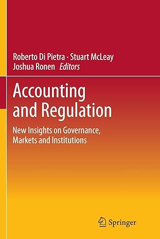 accounting and regulation new insights on governance markets and institutions 1st edition roberto di pietra