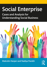 social enterprise cases and analysis for understanding social business 1st edition malcolm harper , nadiya