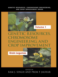 genetic resources chromosome engineering and crop improvement 1st edition grain legumes, ram j. singh, prem