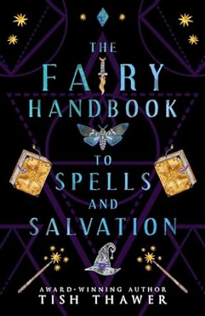 the fairy handbook to spells and salvation  tish thawer 979-8864485156