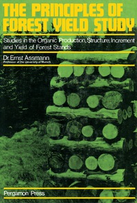 the principles of forest yield study 1st edition ernst assmann 0080066585, 1483150933, 9780080066585,