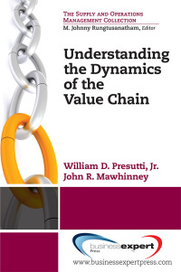 understanding the dynamics of the value chain 1st edition william d. presutti 1606494503, 1606494511,