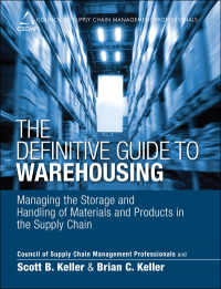 the definitive guide to warehousing managing the storage and handling of materials and products in the supply