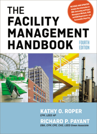 the facility management handbook 4th edition kathy roper , richard payant 0814432158, 0814432166,