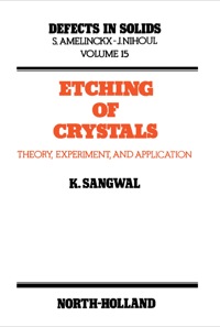 etching of crystals theory experiment and application volume 15 1st edition k. sangwal 0444870180,