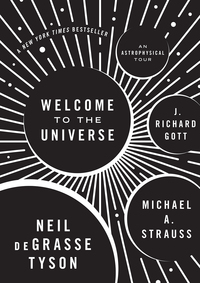 welcome to the universe 1st edition neil degrasse tyson, michael a. strauss, j. richard gott 0691157243,