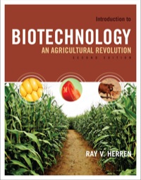 introduction to biotechnology an agricultural revolution 2nd edition ray v herren 1285030869, 1285400569,