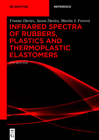 infrared spectra of rubbers plastics and thermoplastic elastomers 4th edition yvonne davies, jason davies,