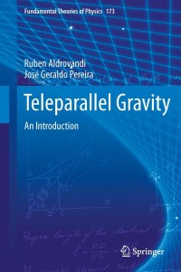 teleparallel gravity an introduction 1st edition ruben aldrovandi, jose g. pereira 9400751427, 9400751435,