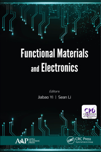 functional materials and electronics 1st edition jiabao yi, sean li 1774636360, 135168275x, 9781774636367,