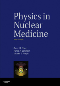 physics in nuclear medicine 4th edition simon r. cherry, james a. sorenson 1416051988, 0323245730,