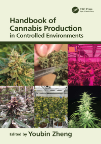 handbook of cannabis production in controlled environments 1st edition youbin zheng 0367712571, 1000599493,