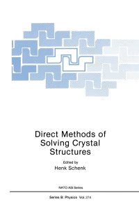 direct methods of solving crystal structures 1st edition henk schenk 0306440407, 1489936920, 9780306440403,