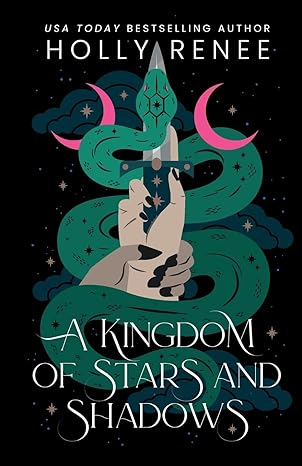 a kingdom of stars and shadows  holly renee 1957514159, 978-1957514154