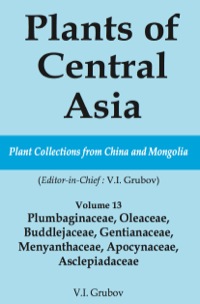 plants of central asia plant collection from china and mongolia vol.13 plumbaginaceae oleaceae buddlejaceae