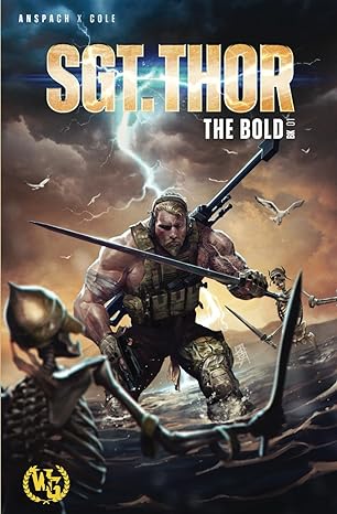 sgt thor the bold a military fantasy adventure  jason anspach, nick cole 979-8889220398