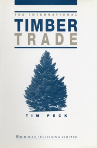 the international timber trade 1st edition tim peck 1855731908, 185573883x, 9781855731905, 9781855738836