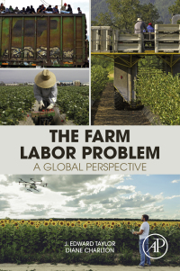 the farm labor problem a global perspective 1st edition j. edward taylor, diane charlton 0128164093,