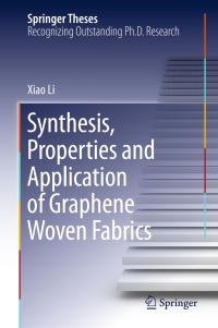 synthesis properties and application of graphene woven fabrics 1st edition xiao li 3662472023, 3662472031,