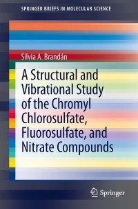 A Structural And Vibrational Study Of The Chromyl Chlorosulfate Fluorosulfate And Nitrate Compounds