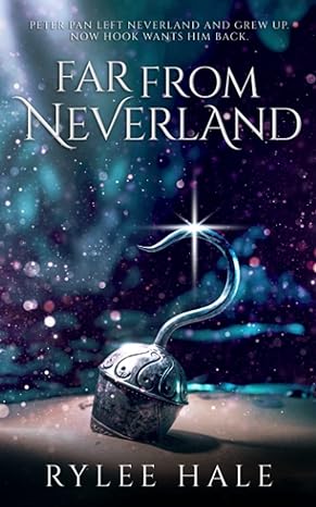 far from neverland  rylee hale 979-8986750804