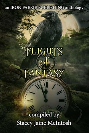 flights of fantasy  iron faerie publishing, stacey jaine mcintosh 979-8864145159