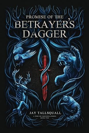 promise of the betrayers dagger book two  jay tallsquall 979-8986994949