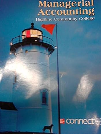 managerial accounting highline community college 1st edition garrison 0077564804, 978-0077564803