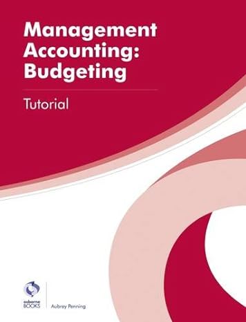 management accounting budgeting tutorial 1st edition aubrey penning 1909173894, 978-1909173897