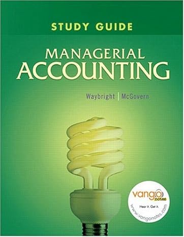 managerial accounting study guide 1st edition jeffrey waybright ,florence mcgovern 0138129800, 978-0138129804