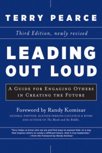 leading out loud a guide for engaging others in creating the future 3rd edition terry pearce 047090769x,