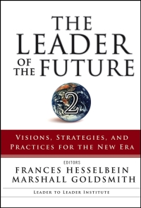 the leader of the future 2 visions strategies and practices for the new era 1st edition frances hesselbein,