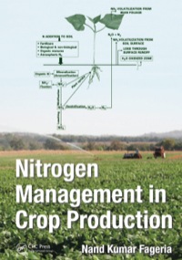 nitrogen management in crop production 1st edition nand kumar fageria 1138034169, 148222285x, 9781138034167,
