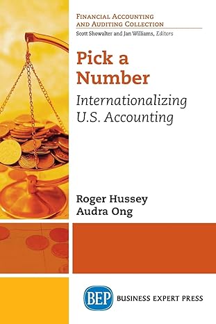pick a number internationalizing u.s. accounting 1st edition roger hussey 1606497308, 978-1606497302