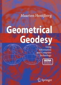 geometrical geodesy using information and computer technology 1st edition maarten hooijberg 3540254498,