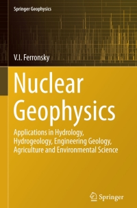 nuclear geophysics applications in hydrology hydrogeology engineering geology agriculture and environmental