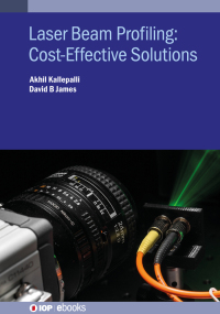 laser beam profiling cost effective solutions 1st edition dr. akhil kallepalli, dr david b james 0750338369,